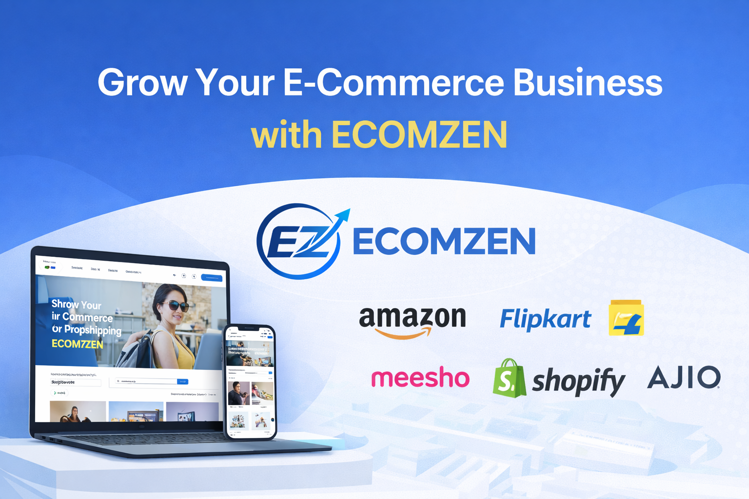 How ECOMZEN is Empowering Businesses to Scale in E-Commerce & Dropshipping